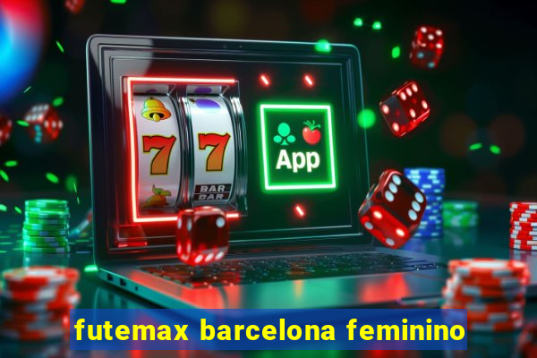 futemax barcelona feminino